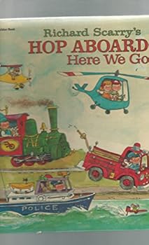 Hardcover Richard Scarry's Hop Aboard! Here We Go! Book