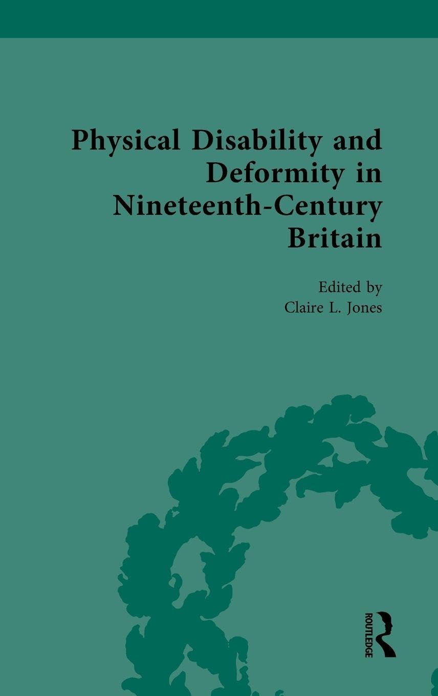 Physical Disability and Deformity in Nineteenth-Century Brita... - 9781032673868