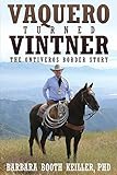  Vaquero Turned Vintner: The Ontiveros Border Story