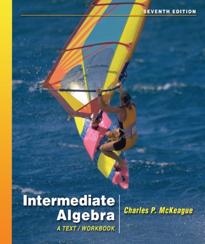 Intermediate Algebra : A Text/Workbook (7th Edition with Digital Video Companion CD-ROM) (Available 2010 Titles Enhanced