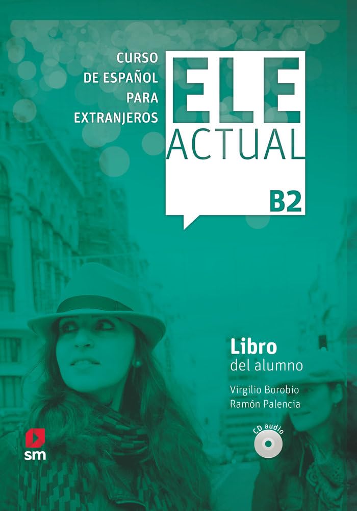 Ele Actual: Libro del alumno (con licencia digital) + CDs B2 - 2019 ed.