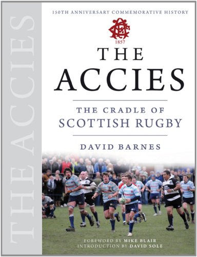 Télécharger The Accies: The Cradle of Scottish Rugby Francais PDF