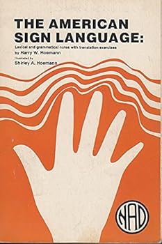 Paperback American Sign Language: Lexical and Grammatical Notes With Translation Exercises Book