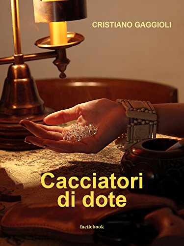 Cacciatori di dote (Italian Edition)