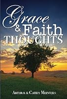 Grace & Faith Thoughts 1466422793 Book Cover