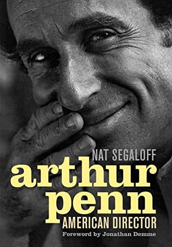 Arthur Penn: American Director (Screen Classics)