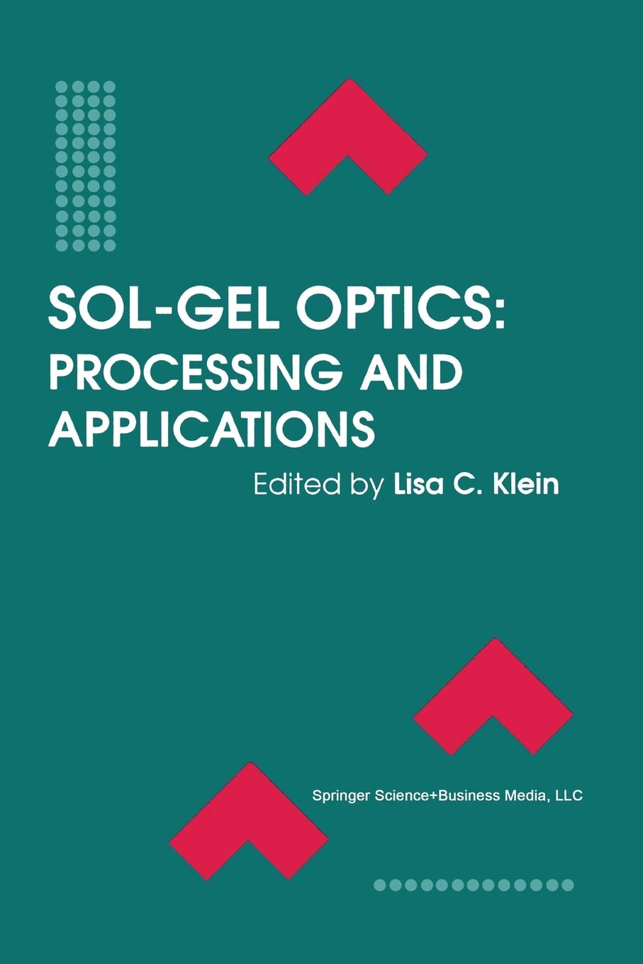 Sol-Gel Optics: Processing and Applications
