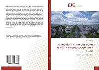 La Va(c)Ga(c)Talisation Des Voies Dans La Ville Europa(c)Enne a Tunis 6131569908 Book Cover