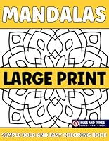 Simple Mandala Bold And Easy Large Print Coloring Book: Unique Designs for Adults, Beginners and Seniors with Thick Lines Volume 4 | Big Pattern for ... Contains Interesting Facts (Large Print Book) B0CWDPQPMP Book Cover
