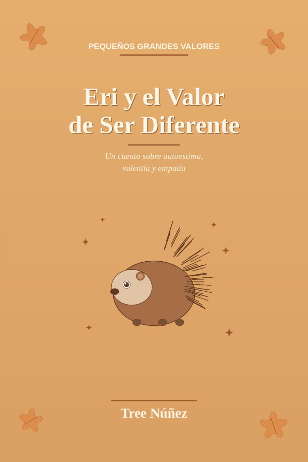 Eri y el Valor de Ser Diferente: Un Cuento Infantil sobre Autoestima, Valentía y Empatía