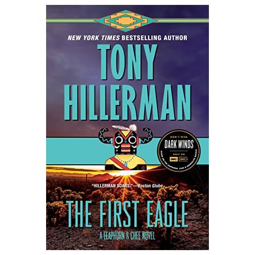 The First Eagle: A Leaphorn and Chee Novel (A Leaphorn and Chee Novel, 13)
