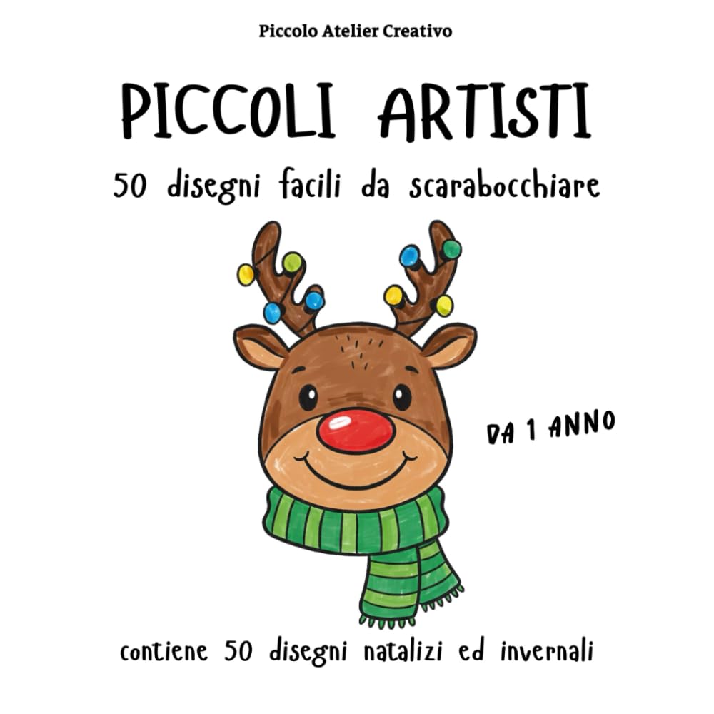 Piccoli Artisti - 50 disegni facili da scarabocchiare: contiene 50 disegni natalizi ed invernali