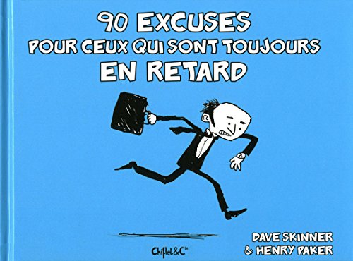 101 EXCUSES POUR ARRIVER EN RETARD