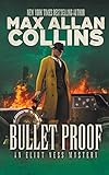 Bulletproof: An Eliot Ness Mystery