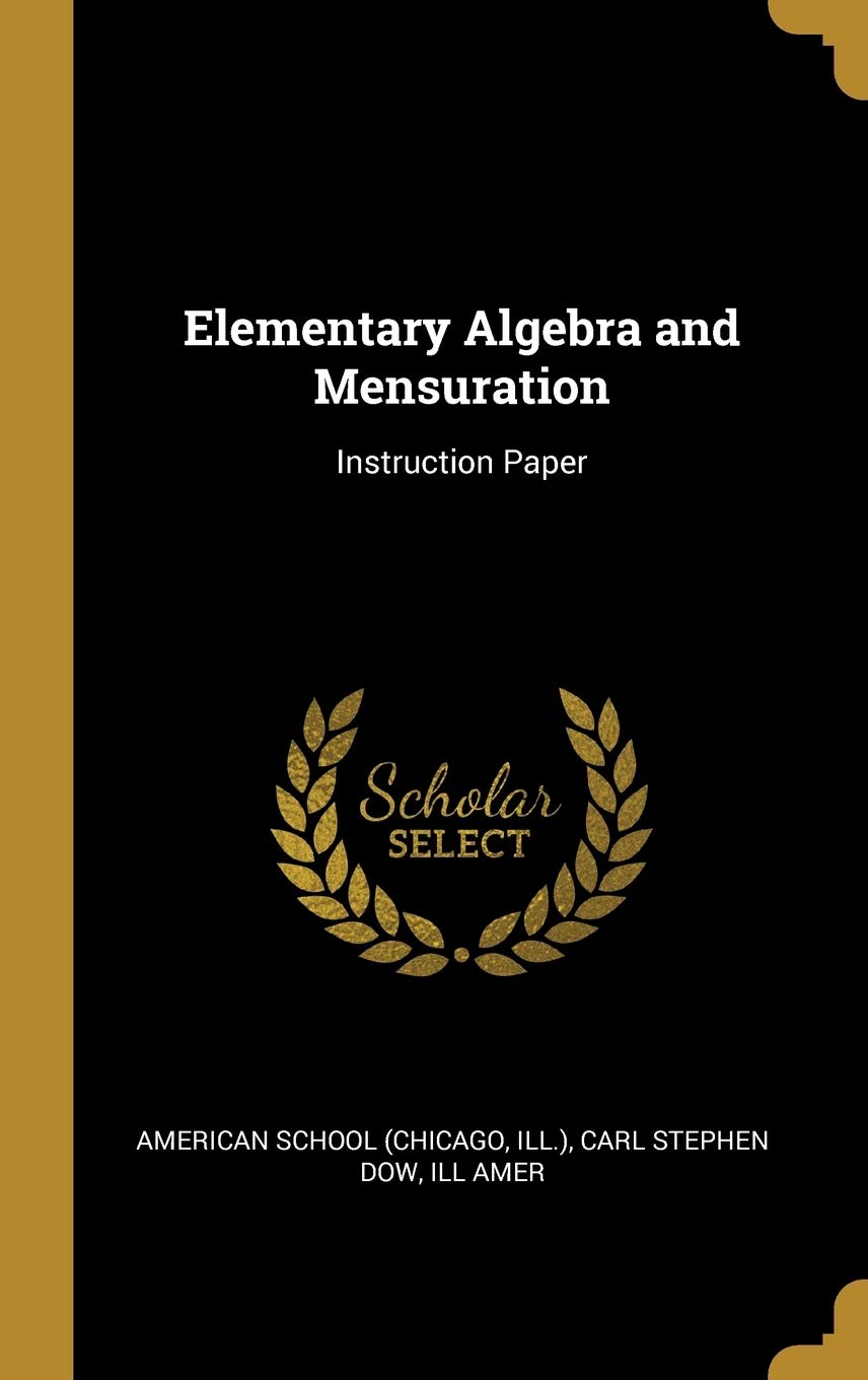 Elementary Algebra and Mensuration: Instruction Paper      Hardcover – February 28, 2019