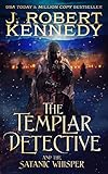  The Templar Detective and the Satanic Whisper (The Templar Detective Thrillers Book 8) (English Edition)