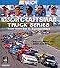 Nascar Craftsman Truck Series: From Desert Dust to Superspeedways