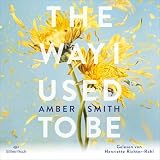 The way I used to be: Die BookTok Sensation endlich auf Deutsch - Wie ich mal war