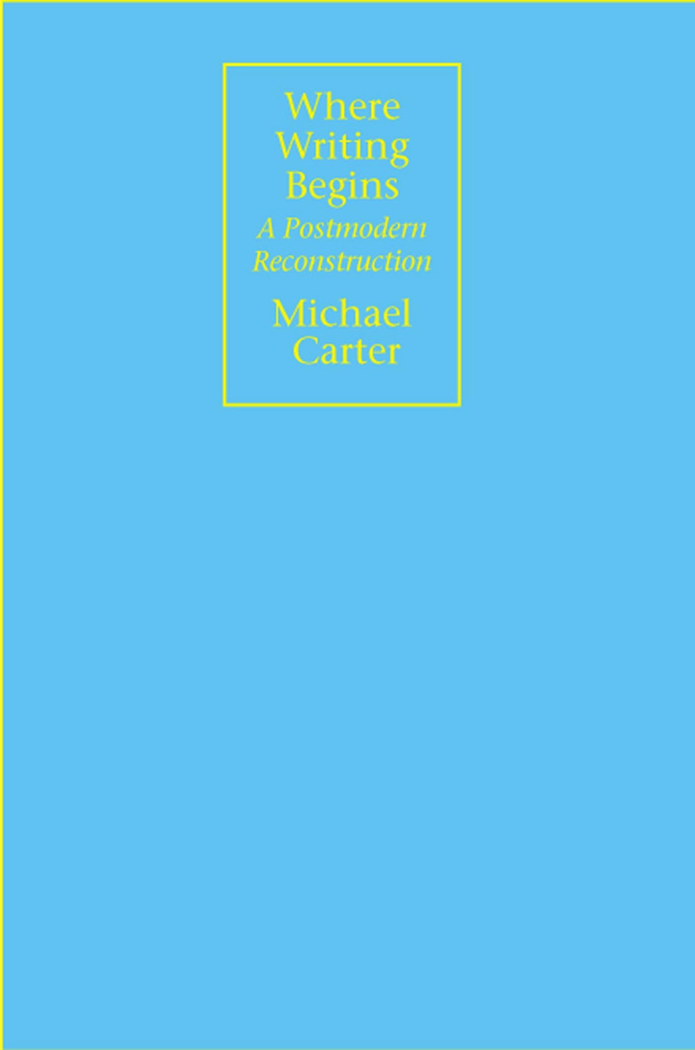 Amazon.com: Where Writing Begins: A Postmodern Reconstruction ...