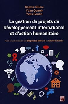 Paperback LA GESTION DE PROJETS DE DEVELOPPEMENT INTERNATIONAL ET D'ACTION [French] Book