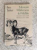 Mexican Wilderness and Wildlife 0292750374 Book Cover