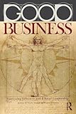 Good Business: Exercising Effective and Ethical Leadership