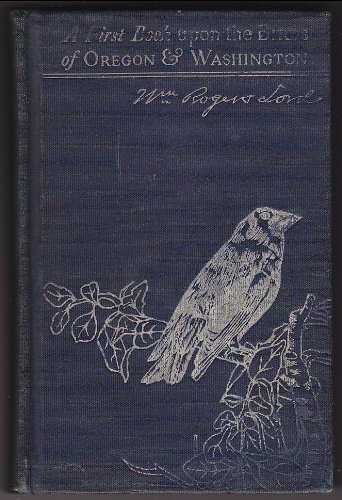 A First Book upon the Birds of Oregon and Washi... B00087IQGU Book Cover