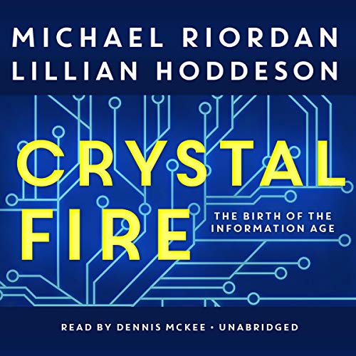 Crystal Fire by Michael Riordan, Lillian Hoddeson episode artwork