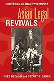 Asian Legal Revivals: Lawyers in the Shadow of Empire (Chicago Series in Law and Society)