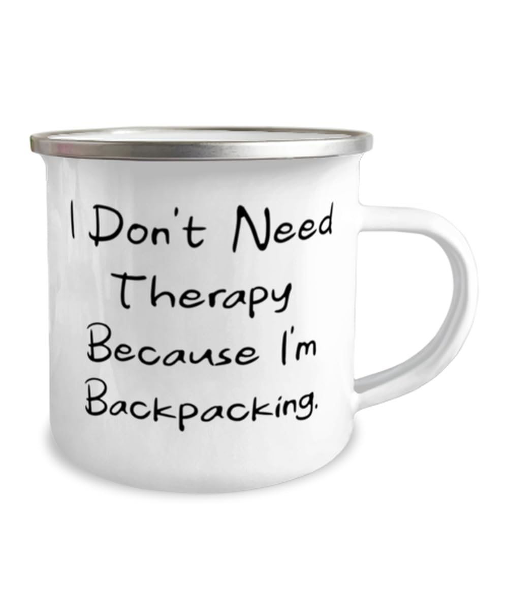 Backpacking Gifts For Friends, I Don't Need Therapy Because I'm Backpacking, Gag Backpacking 12oz Camper Mug, From Friends, Birthday mug, Camper mug gift, Mug gift, Gift for birthday, Birthday present