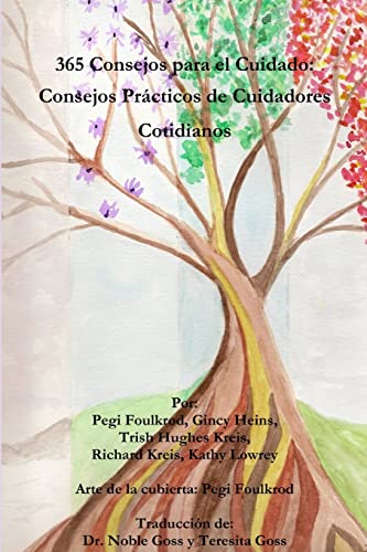 365 Consejos para el cuidado: Consejos prácticos de cuidadores cotidianos (Spanish Edition)