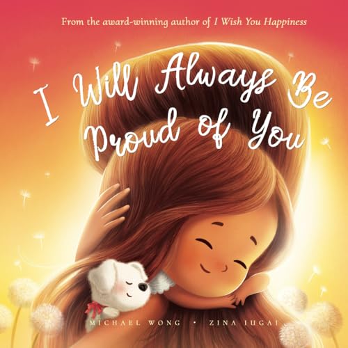 Image of I Will Always Be Proud of You (The Unconditional Love Series)