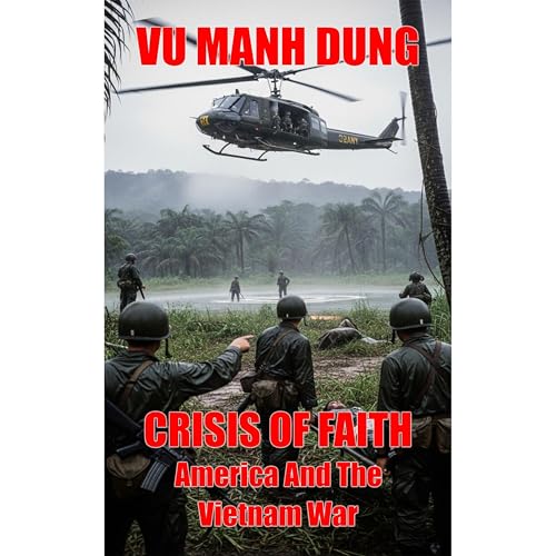 Crisis of Faith: America and the Vietnam War Audiolibro Por Vu Manh Dung arte de portada