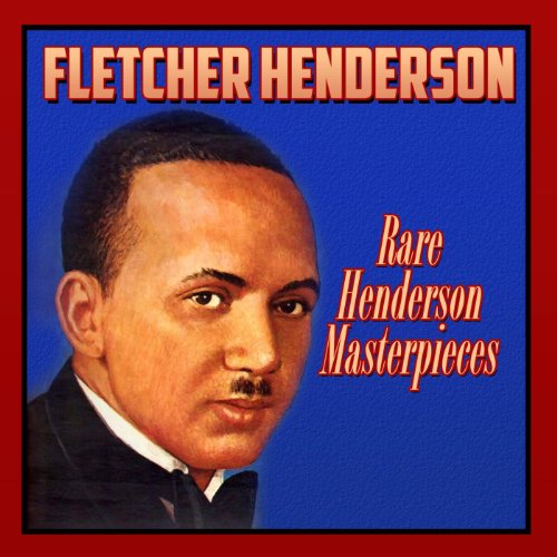Rare Henderson Masterpieces [Explicit] von Fletcher Henderson bei