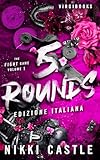 5 Rounds: Edizione italiana (The Fight Game - Edizione italiana) (Italian Edition)