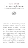 Una cosa spirituale. Non fare niente e altre forme d’arte