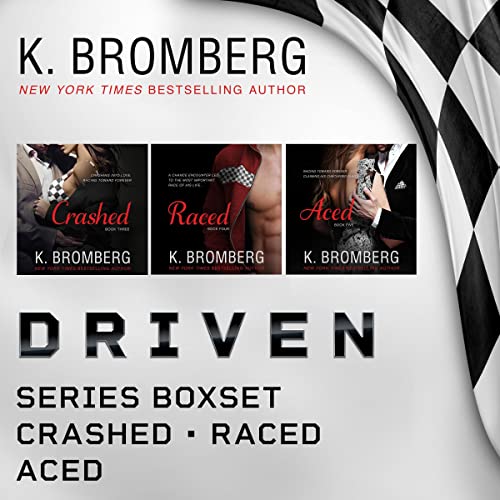 Crashed, Raced, Aced The Driven Series (Audible Audio