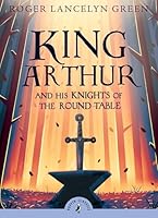 King Arthur and His Knights of the Round Table