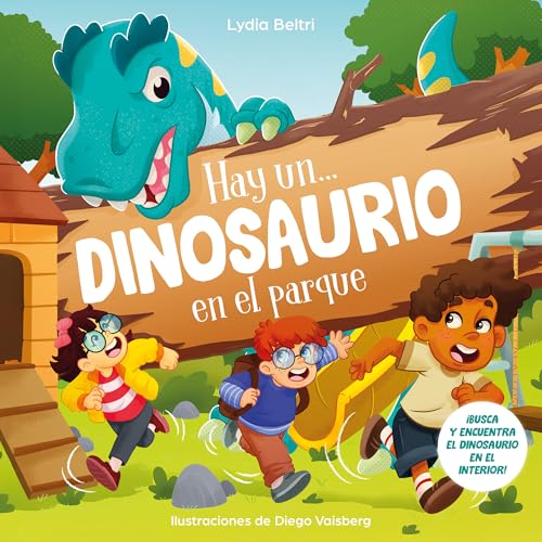 Hay un... dinosaurio en el parque: ¡Busca y encuentra al dinosaurio en cada página! (Cuentos infantiles)