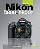  Nikon D800 et D800e: Convient ?galement Utilisateurs Nikon D600 by Rannou Maryl?ne