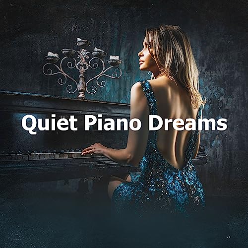 Play Quiet Piano Dreams by The Piano Players on Amazon