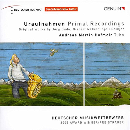 Primal Recordings. Oeuvres pour tuba de Duda, Näther, Roikjer. Hofmeir.