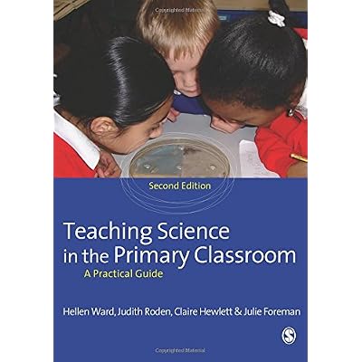 Teaching Science in the Primary Classroom
