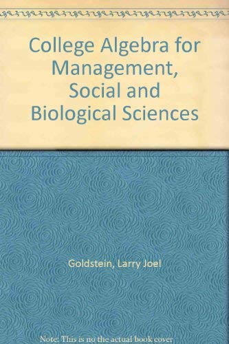 College algebra for the management, social, and biological sciences