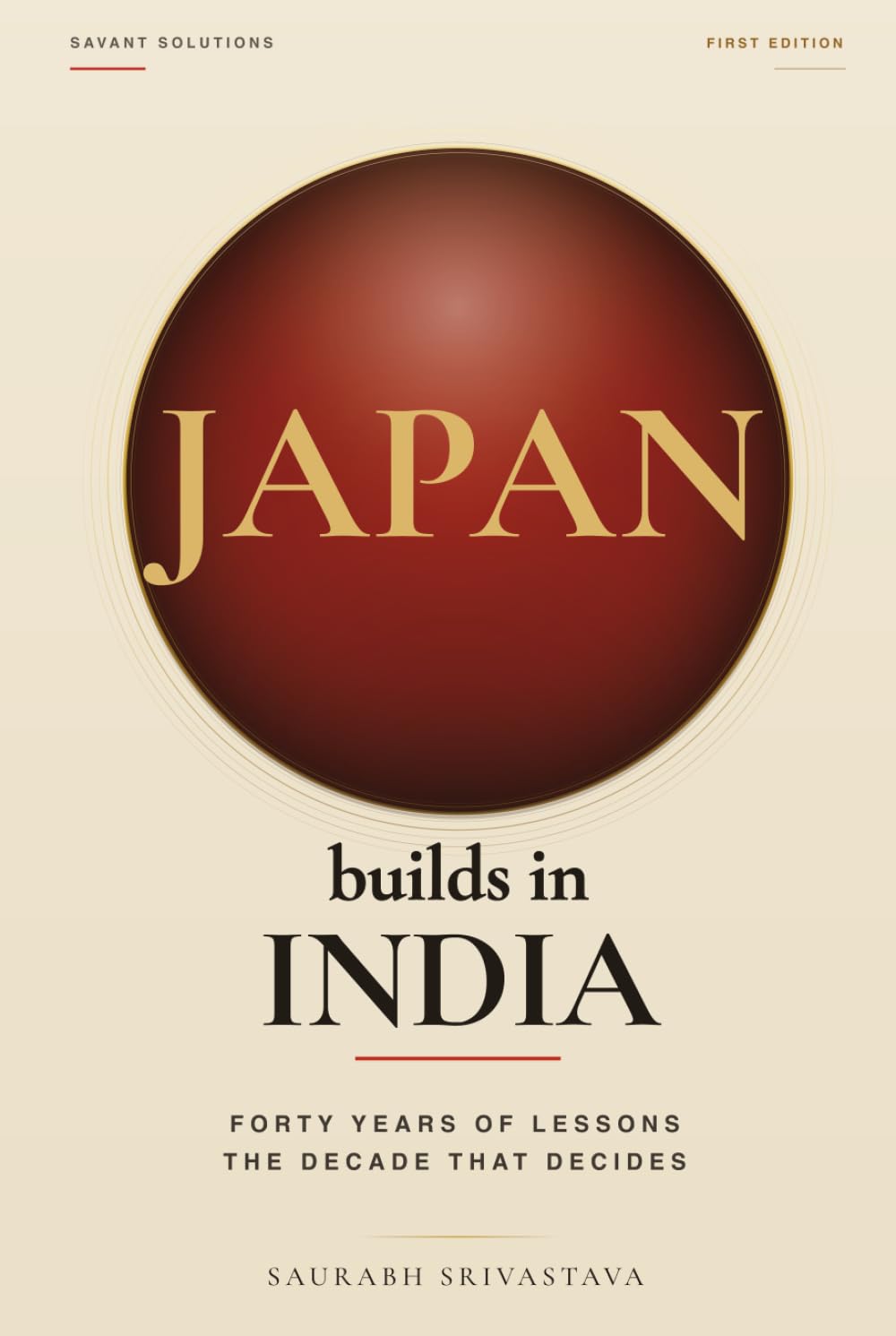 Japan Builds in India: Forty Years of Lessons. The Decade That Decides.