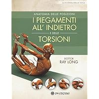 Anatomia delle posizioni. I piegamenti all'indietro e delle torsioni