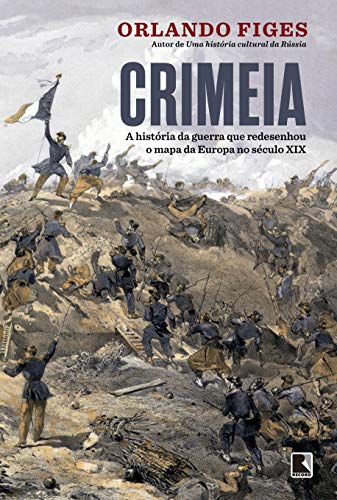 Crimeia: A história da guerra que redesenhou o mapa da Europa no século XIX