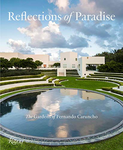Télécharger Reflections of Paradise: The Gardens of Fernando Caruncho PDF