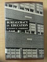 Bureaucracy in education, B0006BW9B6 Book Cover