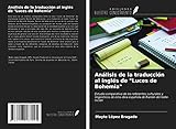  Análisis de la traducción al inglés de \"Luces de Bohemia\": Estudio comparativo de los referentes culturales y lingüísticos de esta obra española de Ramón del Valle- Inclán